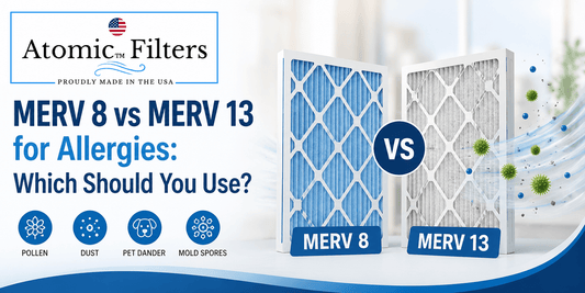 MERV 8 vs MERV 13 for Allergies: Which Should You Use? - Atomic Filters